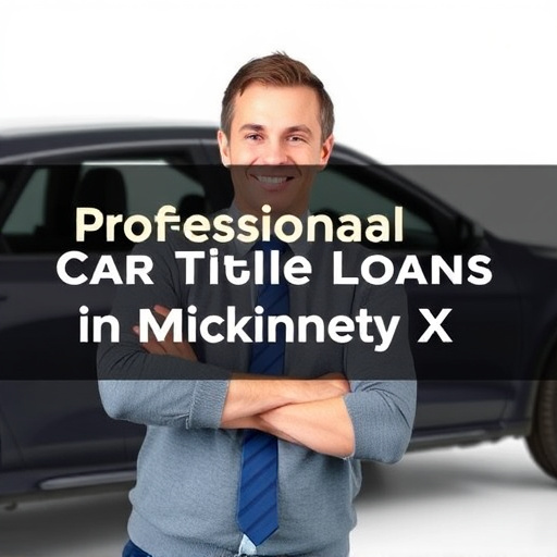 Professional Car Title Loans in McKinney TX: Guide & Reviews