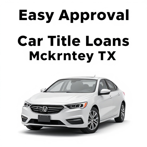Easy Approval Car Title Loans Near Me McKinney TX
